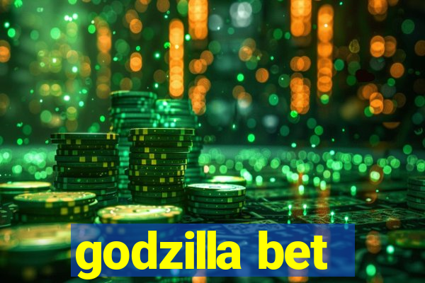 godzilla bet